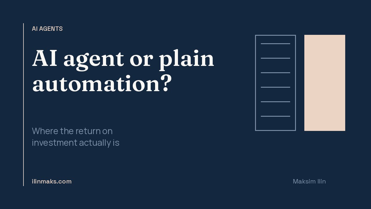 AI agent or automation: a decision map and where the ROI comes from